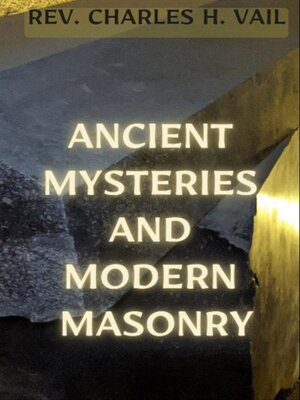 cover image of Ancient Mysteries and Modern Masonry